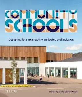 Community Schools: Designing for Sustainability, Wellbeing and Inclusion