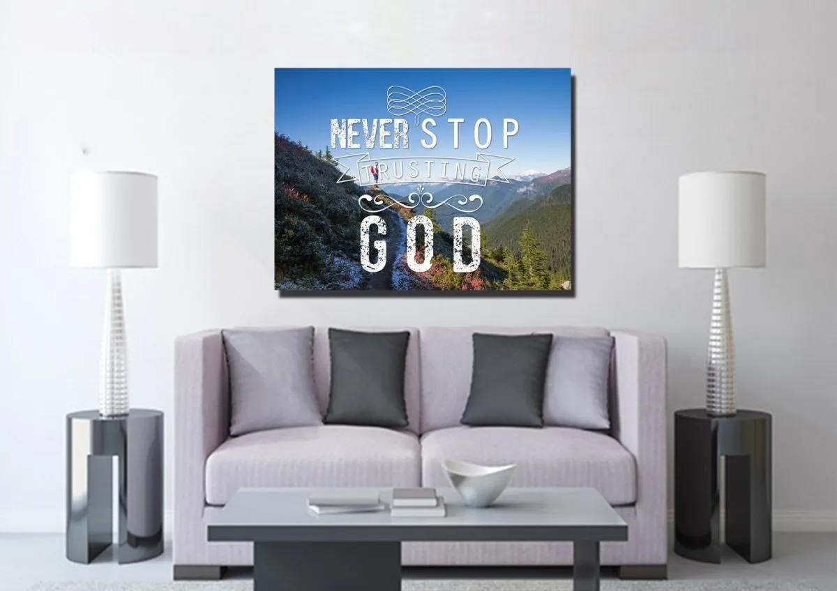 Never Stop Trusting God Canvas Wall Art Print S - Christian Canvas Wall Art